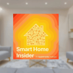 Apple smart home leaks & Anker Eufy Edge 5.0 on Smart Home Insider