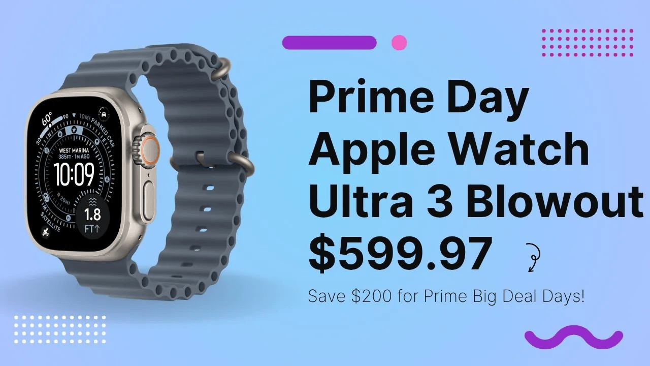 Amazon slashes Apple Watch Ultra 3 to $599 for Prime Big Deal Days