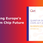QuIC Whitepaper Calls for Industrial Scale-Up Infrastructure in EU Chips Act 2.0
