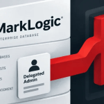 Two Critical MarkLogic Flaws Could Give Delegated Managers Persistent Admin Control