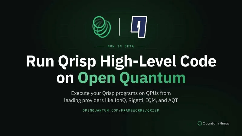 Open Quantum Launches Native Qrisp Integration for High-Level QPU Execution Across IonQ, Rigetti, IQM, and AQT Hardware