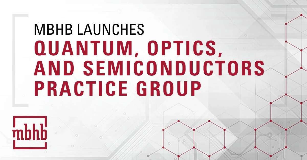IP Law Firm MBHB Launches Dedicated Quantum, Optics, and Semiconductors Practice Group in Chicago