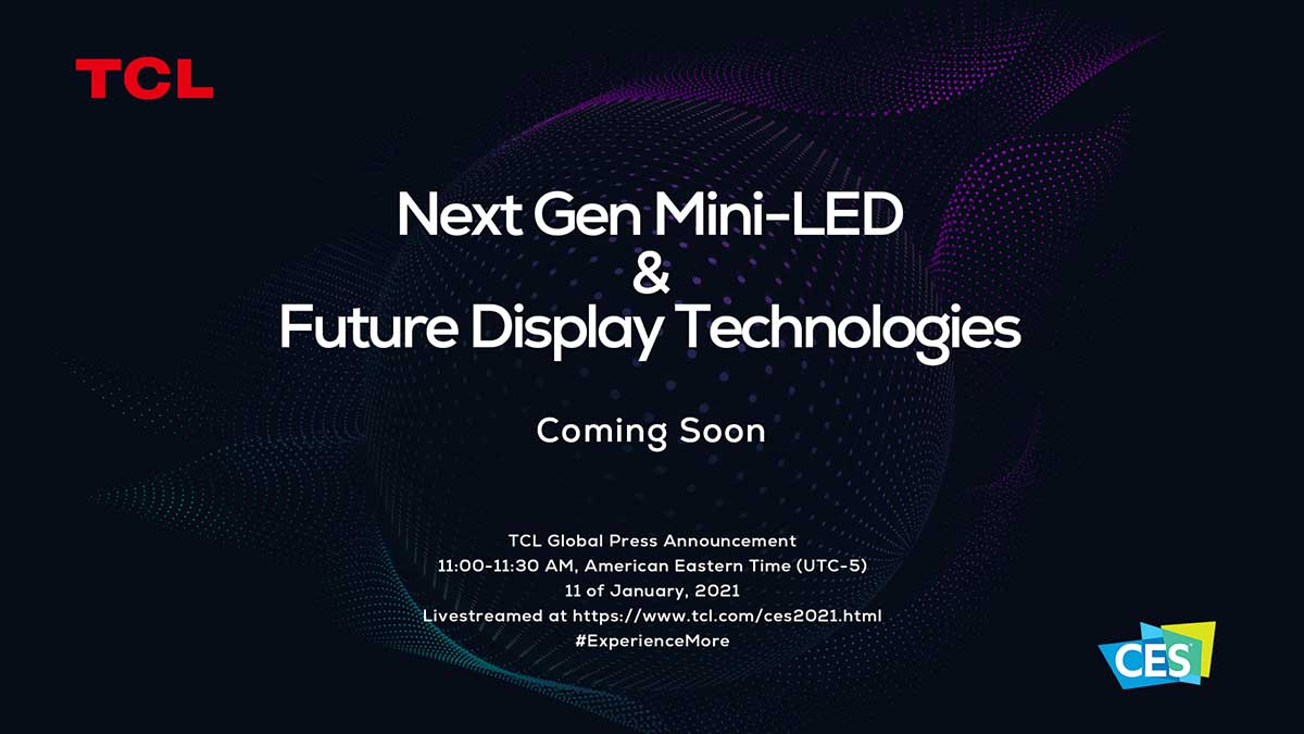 TCL Brings Next Gen Mini-LED and Future Display Technologies to CES 2021