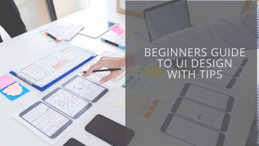 Beginners guide to UI design with tips - Tech Collective
