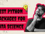 Best Python Packages For Data Science In 2025