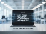 How To Fix Common Computer Problems