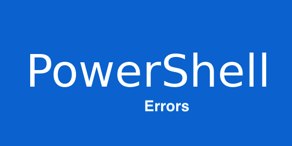 PowerShell Errors text on a blue background.