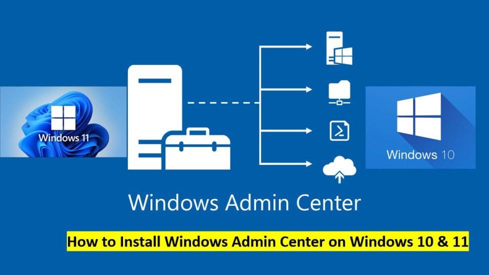 How to Install Windows Admin Center on Windows 10 and Windows 11