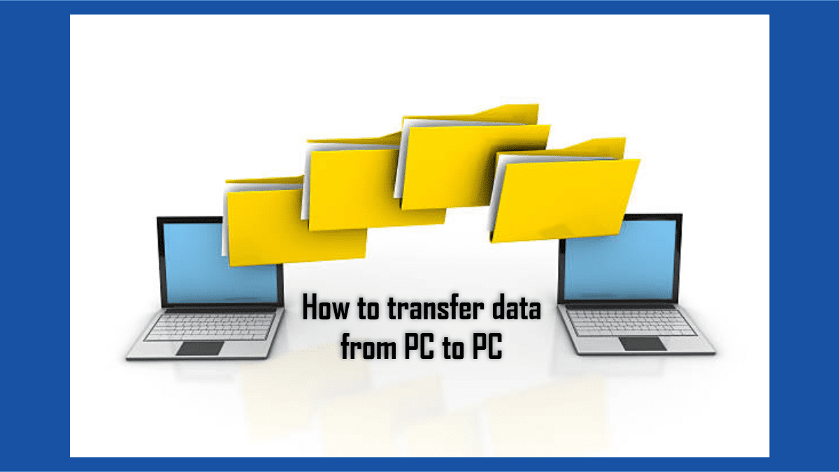 Import Pc How to transfer data from an old PC to a new PC