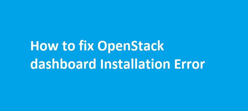 Openstack Dashboard Installation Error Error Processing Package - Best Gradient Images in Ultra HD