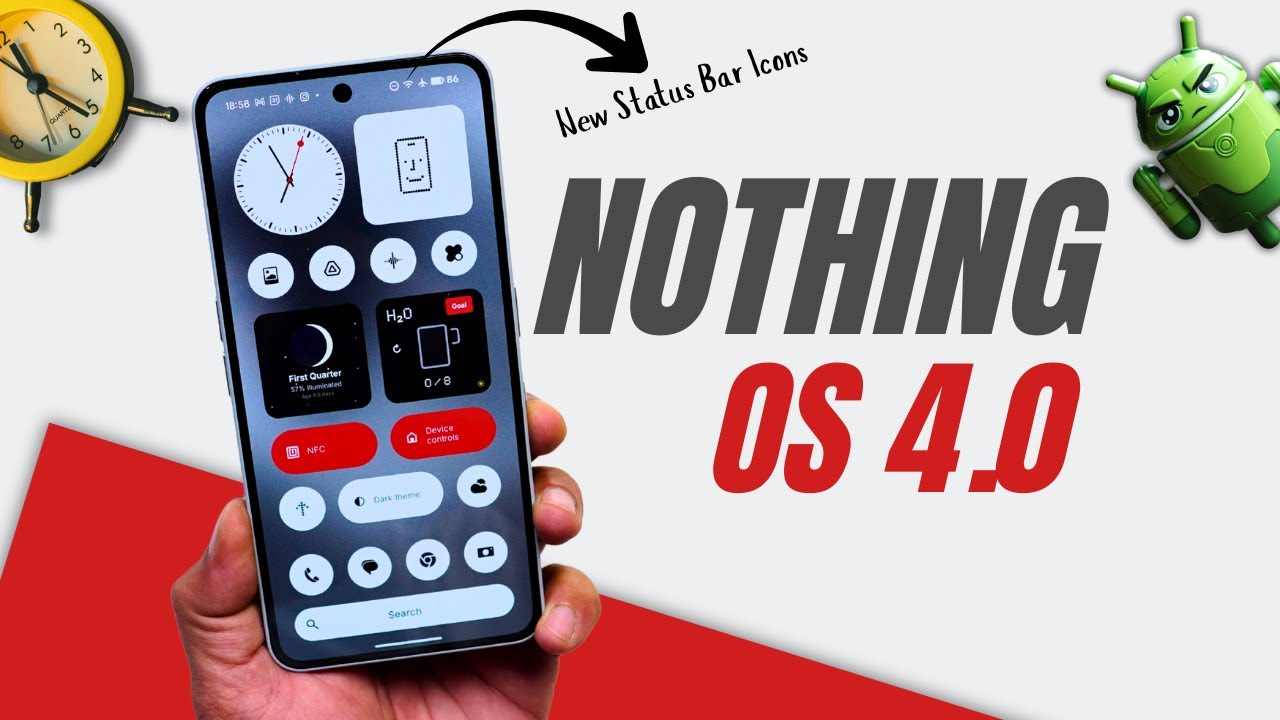 A person holding a smartphone displaying the redesigned Nothing OS 4.0 control center with new status bar icons, shown alongside a clock and an Android figurine.