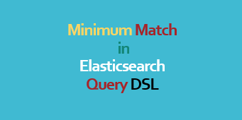 Minimum Match in Elasticsearch Query DSL