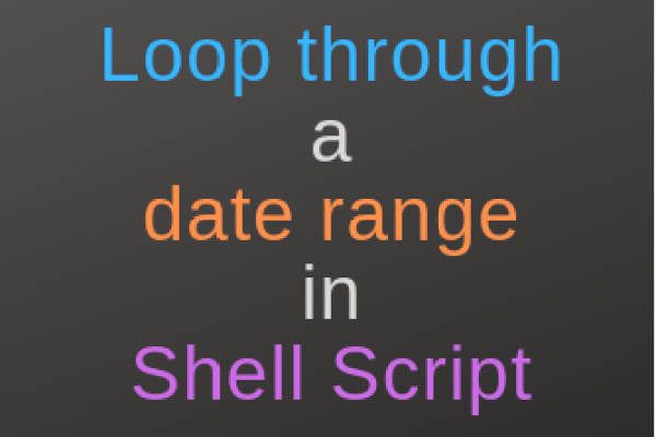 Loop through a date range in Shell Script