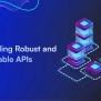 How To Build Scalable APIs - Strategies And Tools
