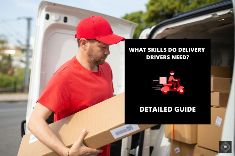 what-skills-do-delivery-drivers-need