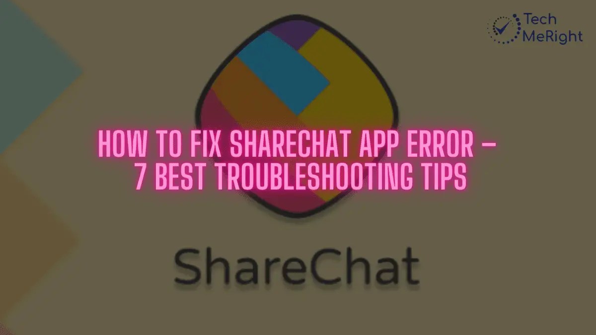 How to Fix ShareChat App Error – 7 Best Troubleshooting Tips How to Fix shareChat App Error