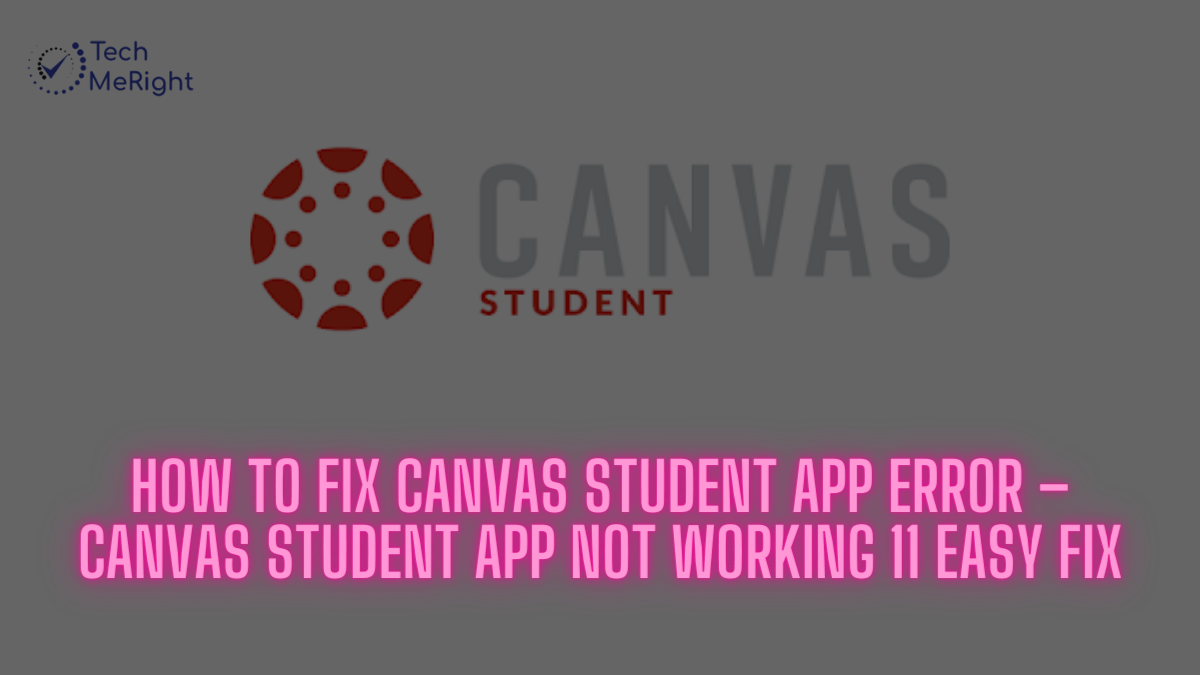 How to Fix Canvas Student App Error – Canvas Student App Not Working 11 Easy Fix How-to-Fix-Canvas-Student-App-Error-–-Canvas-Student-App-Not-Working-11-Easy-Fix
