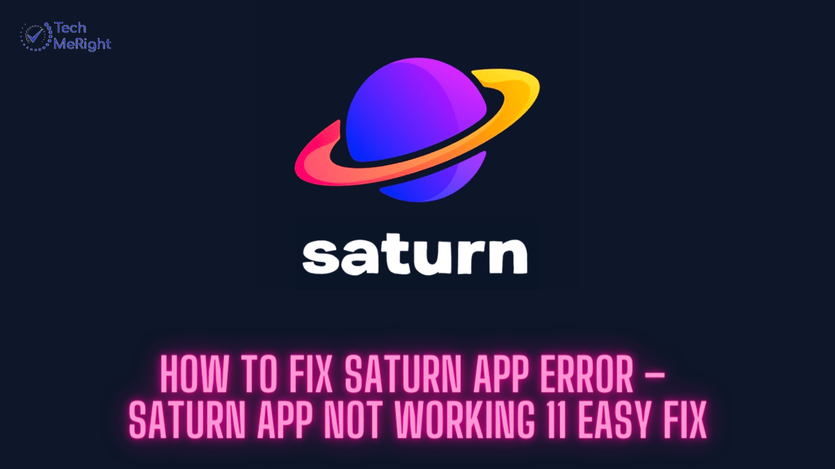 How to Fix Saturn App Error – Saturn App Not Working 11 Easy Fix How-to-Fix-Saturn-App-Error