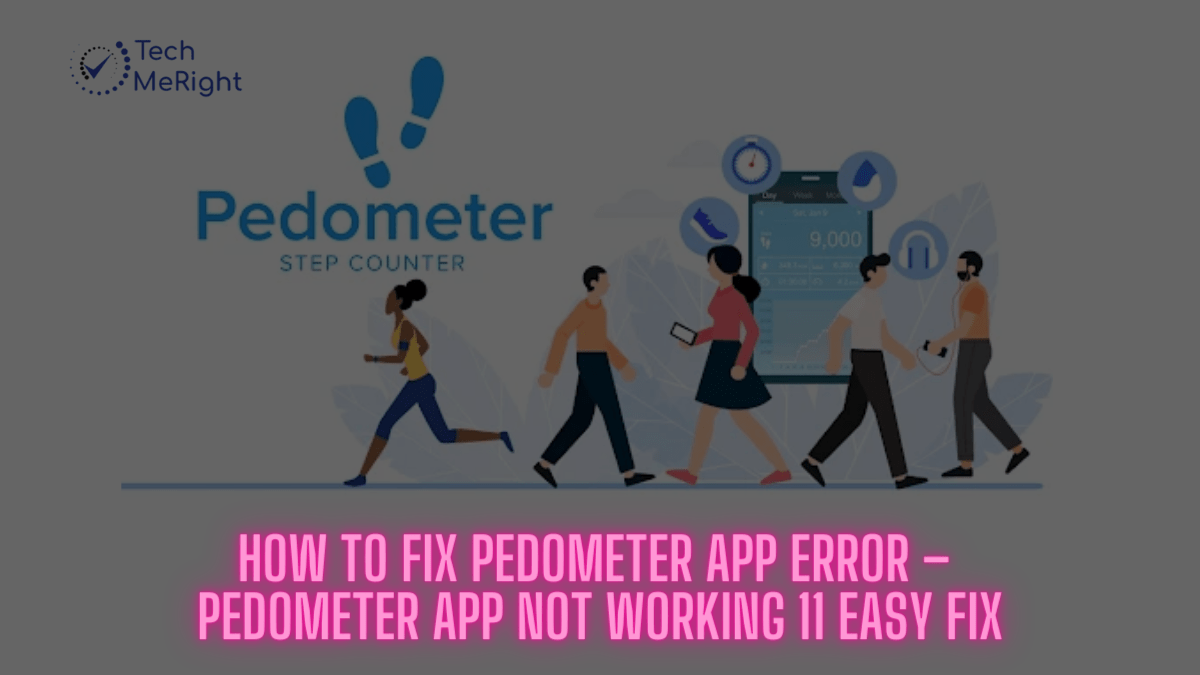 How to Fix Pedometer App Error – Pedometer App Not Working 11 Easy Fix How-to-Fix-Pedometer-App-Error-Pedometer-App-Not-Working-11-Easy-Fix