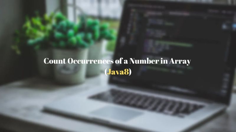 Java Count The Number Of Occurrences In An Array Stackhowto - Colorful Background Collection - HD Quality