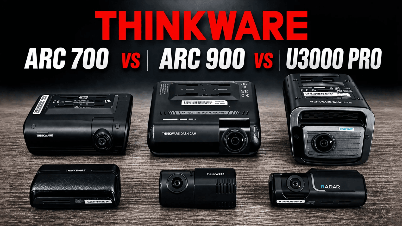 Thinkware 4K Dash Cam Comparison | ARC 700 vs ARC 900 vs U3000 PRO