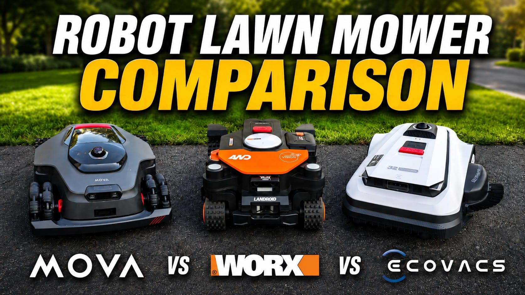 MOVA vs Worx vs Ecovacs | Which One is the BEST Robot Lawn Mower?