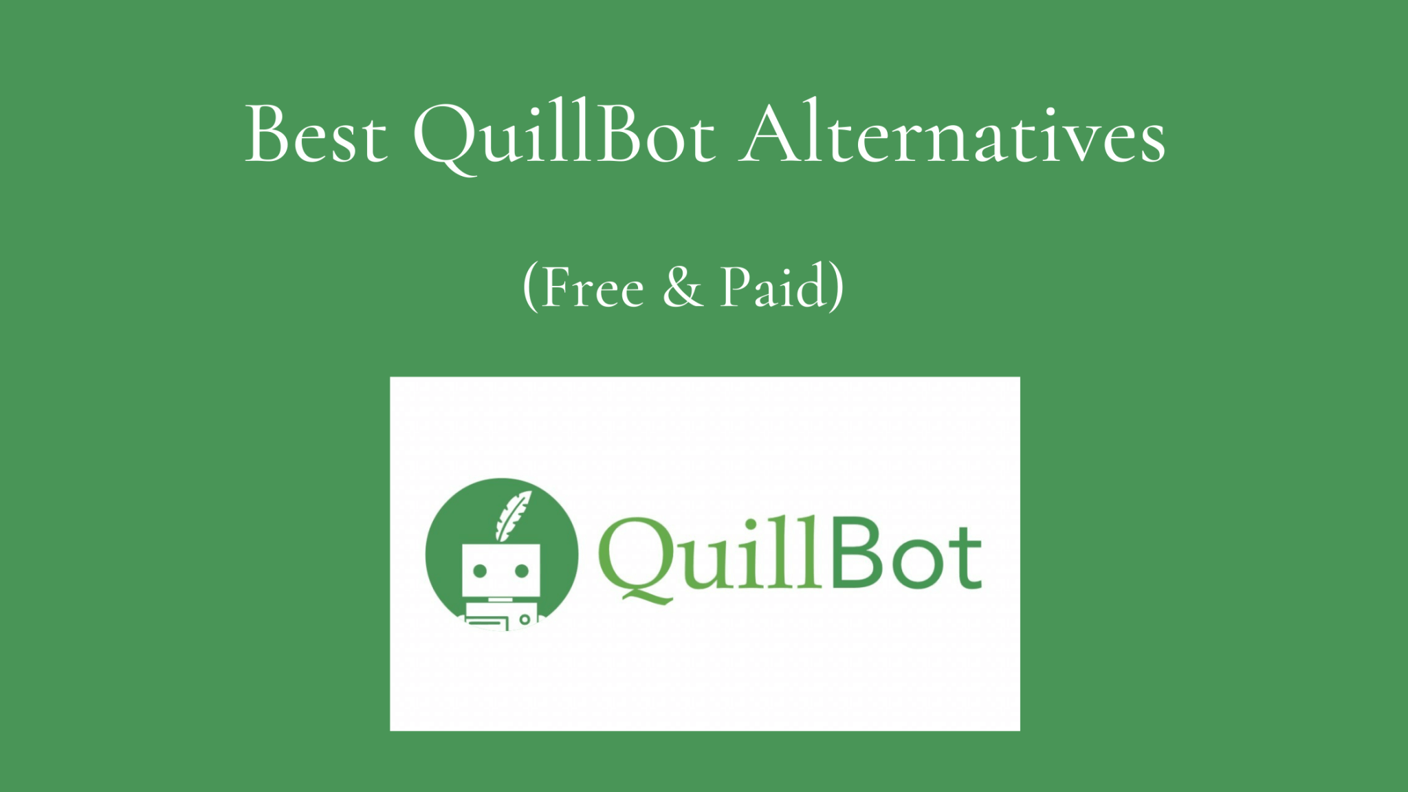 5+ Best QuillBot Alternatives of 2021 (Free & Paid) Technical Sphere