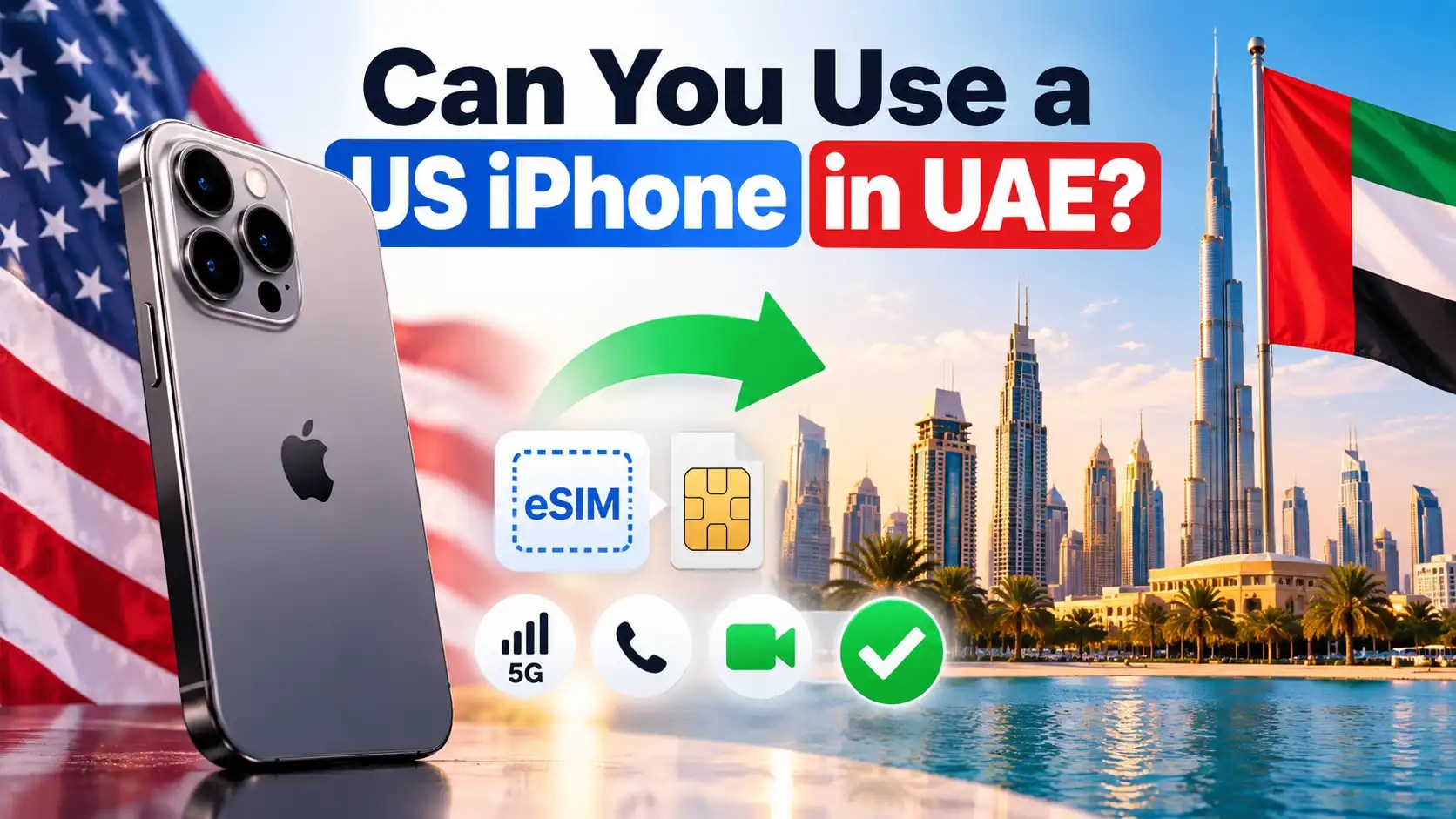 Can You Use a US iPhone in UAE?