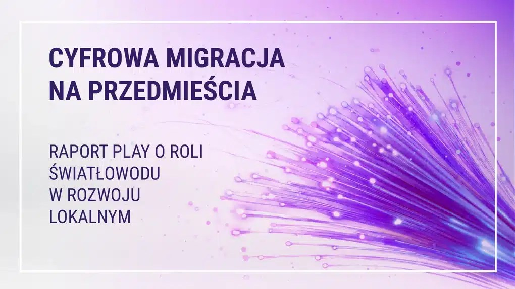 Play: Cyfrowa migracja na przedmieścia
