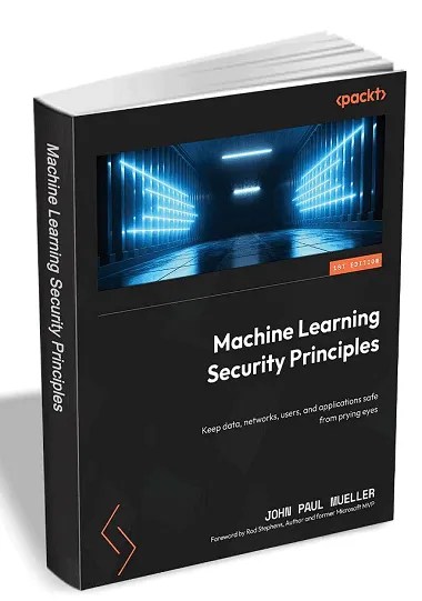 Machine Learning Security Principles eBook for Free [Worth $37.99]