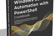 FREE Windows Server Automation with PowerShell Cookbook