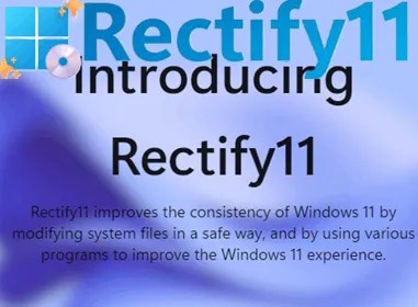 What is Rectify11 and Why You Need It for Windows 11?
