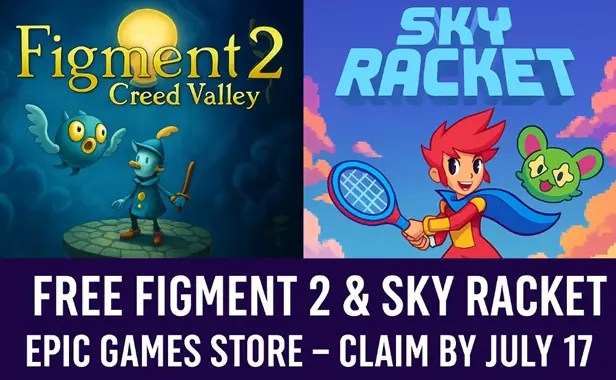 🎮  Free Epic Games Alert: Figment 2 & Sky Racket – Claim Them by July 17!
