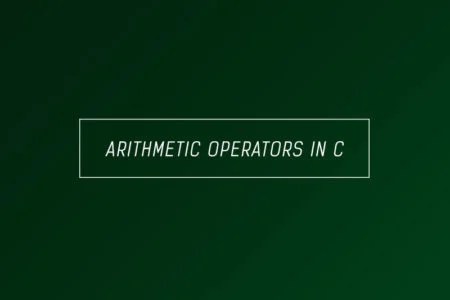 Arithmetic operators in C - Full explanation with examples and tutorials
