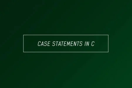 Switch Case statements in C - Full explanation with examples and tutorials
