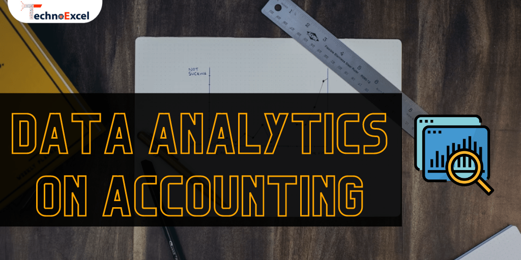 Data Analytics in Accounting - TechnoExcel Blog