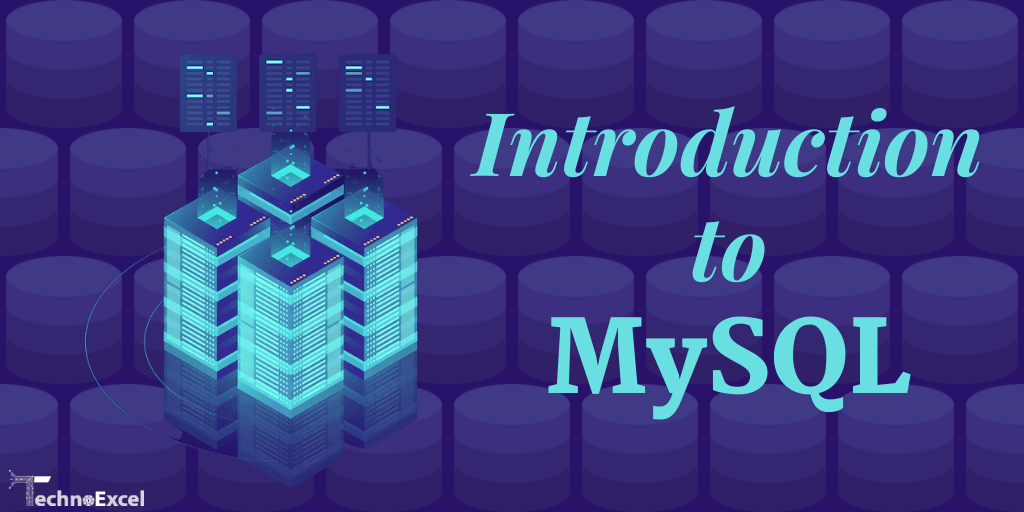 What is MySQL? Tables, Relationships and Views - TechnoExcel Blog