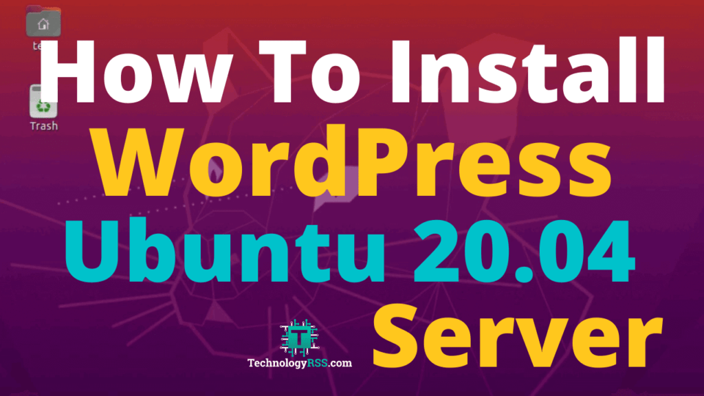 In this tutorial we will install wordpress on apache2 . How-To-Install-WordPress-On-Ubuntu-20.04 - TechnologyRSS
