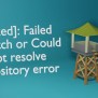 [Fixed]: Failed To Fetch Or Could Not Resolve Repository Error – TechPiezo