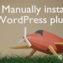 How To Manually Install WordPress Plugins – TechPiezo