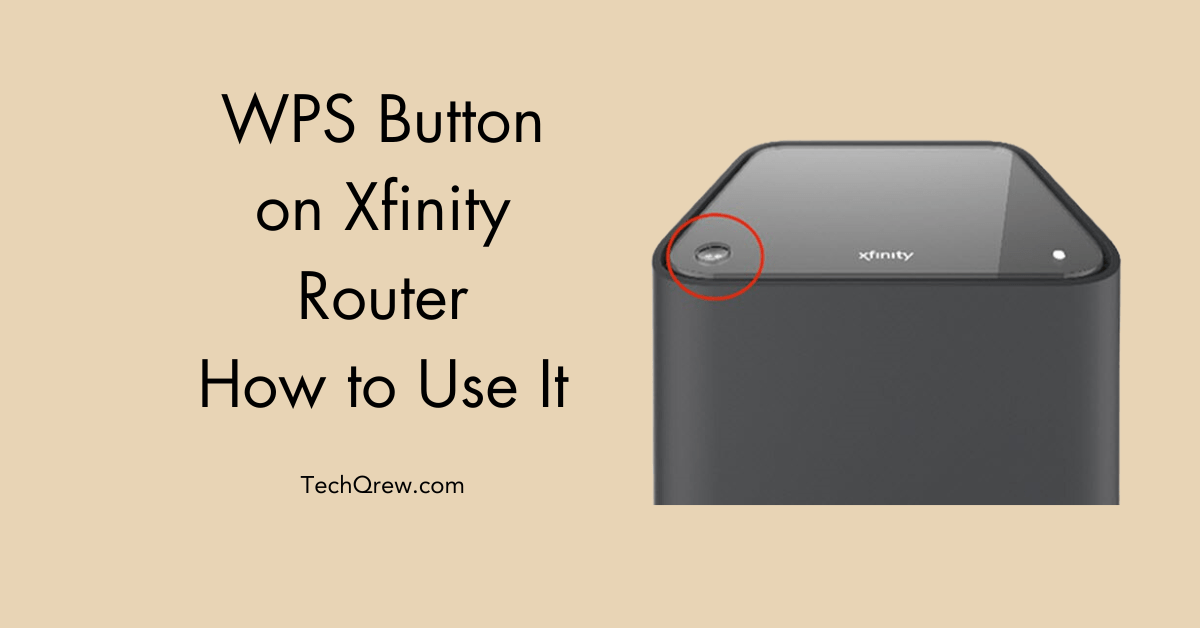 WPS Button on Xfinity Router: How to Use It