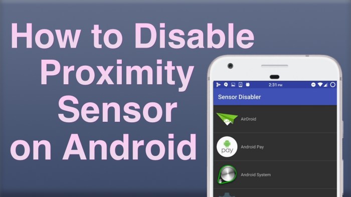 How to disable the proximity sensor on an android
