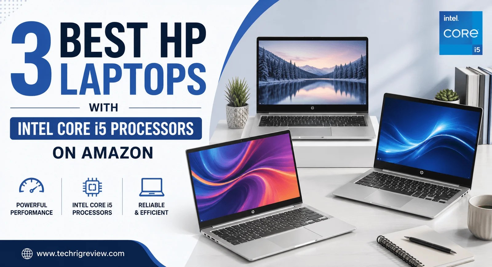 3 Best HP Laptops With Intel Core i5 Processors on Amazon