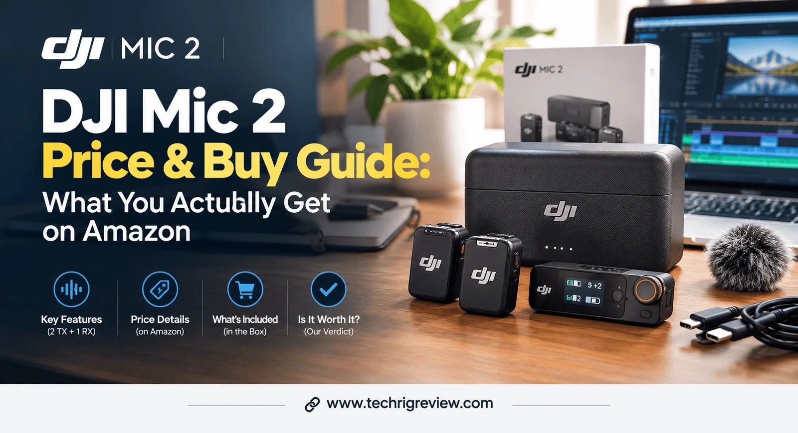 DJI Mic 2 Price & Buy Guide: What You Actually Get on Amazon
