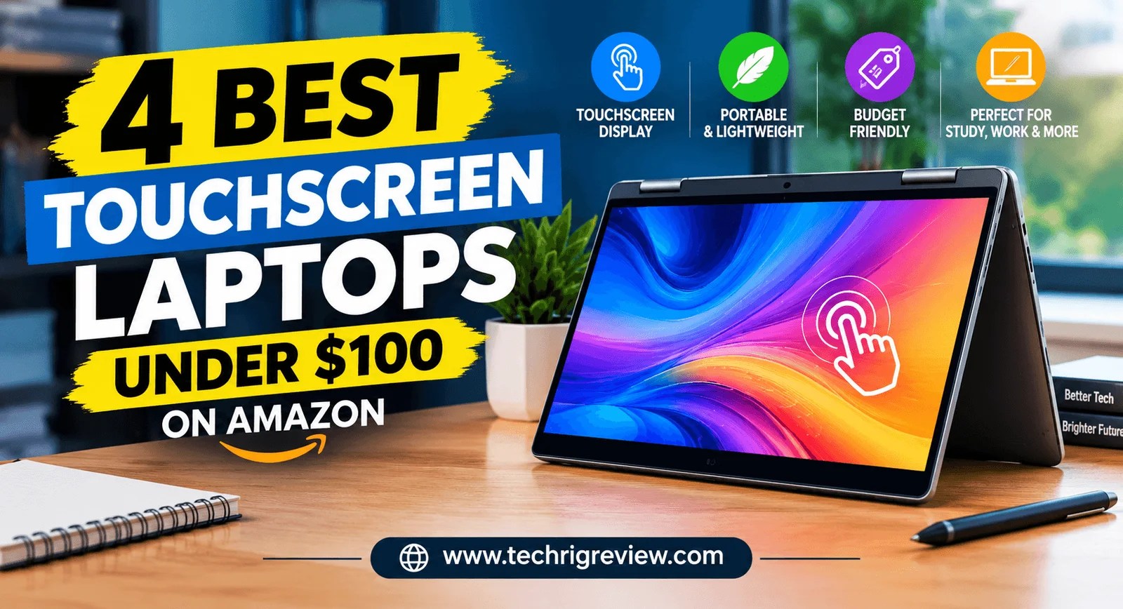 4 Best Touchscreen Laptops Under $100 on Amazon