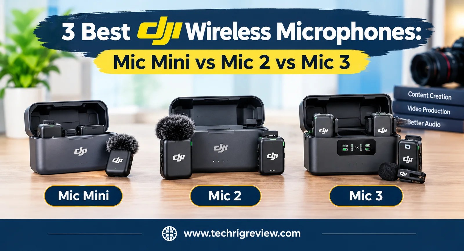 3 Best DJI Wireless Microphones: Mic Mini vs Mic 2 vs Mic 3
