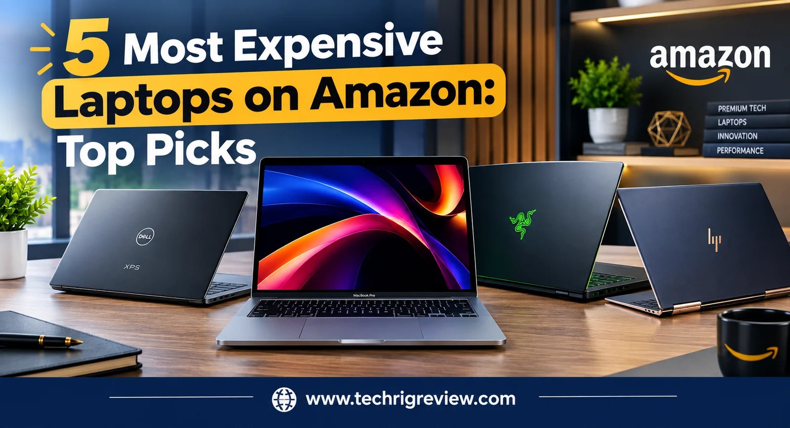 5 Most Expensive Laptops on Amazon: Top Picks for 2026