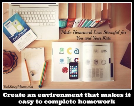 Create an environment that makes it easy to complete homework