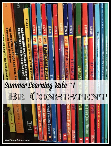 Tech Savvy Mama's Summer Learning Rule 1- Be Consistent