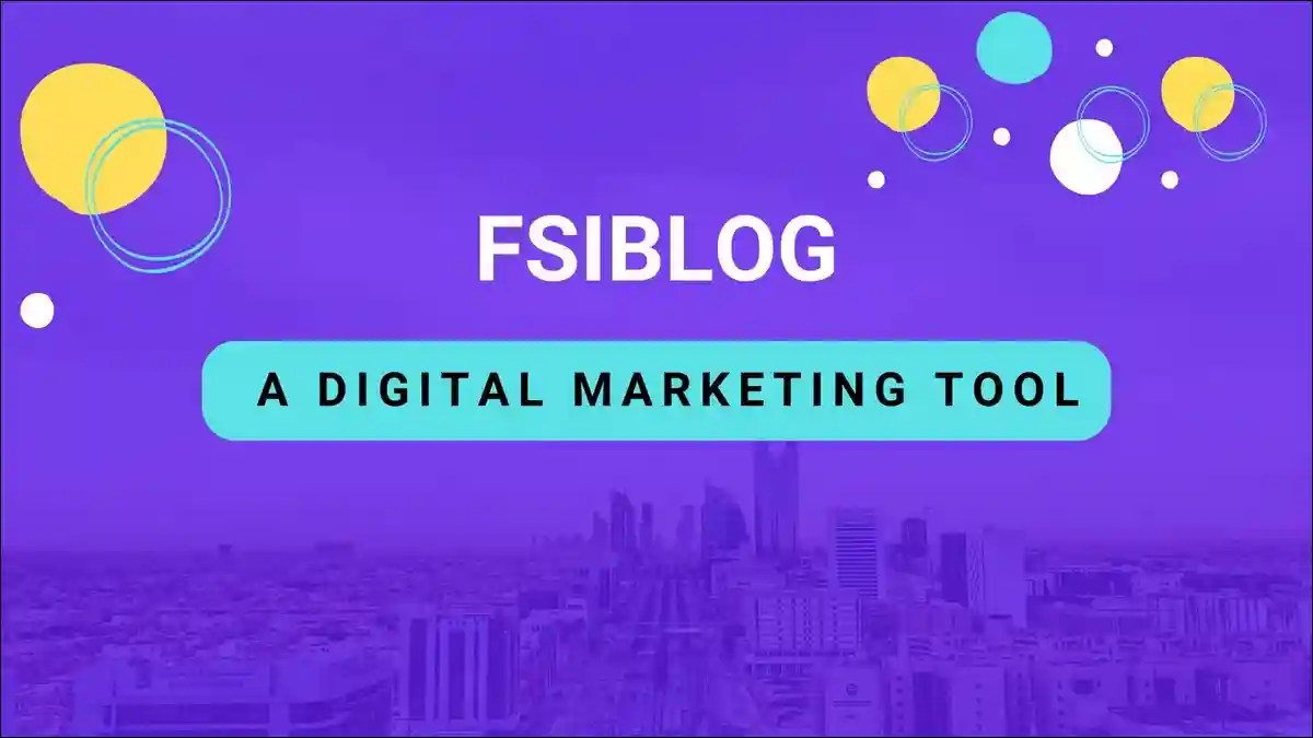 FSIBlog: A Digital Marketing Tool
